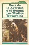 CURA DE LA ARTRITIS Y EL REUMA POR MEDIOS NATURALES