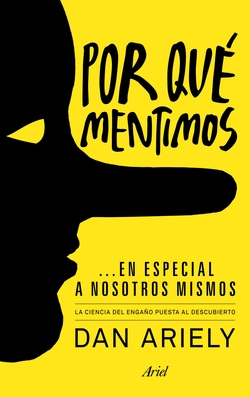 POR QUE MENTIMOS EN ESPECIAL A NOSOSTROS MISMOS