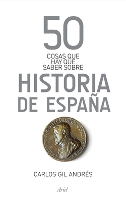50 cosas que hay que saber sobre la historia de España