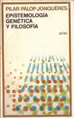 EPISTEMOLOGÍA GENETICA Y FILOSOFÍA