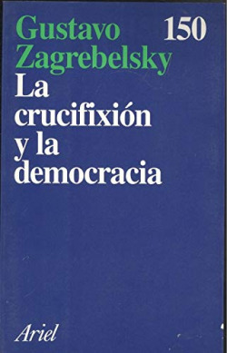 LA CRUCIFIXION Y LA DEMOCRACIA