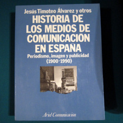 HISTORIA DE LOS MEDIOS DE COMUNICACIóN EN ESPAñA