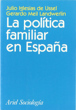 POLíTICA FAMILIAR EN ESPAñA, LA