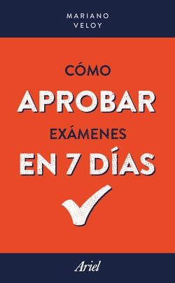 CÓMO APROBAR EXÁMENES EXÁMENES EN 7 DÍAS