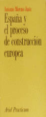ESPAÑA Y EL PROCESO DE CONSTRUCCION EUROPEA