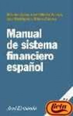 Manual del sistema financiero español 18 ed 2005 *** ariel ***