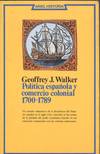 POLITICA ESPAÑOLA Y COMERCIO COLONIAL