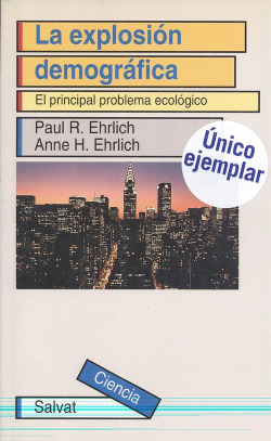 LA EXPLOSIÓN DEMOGRÁFICA.(PRINCIPAL PROBLEMA ECOLÓGICO)