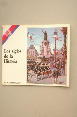 LOS SIGLOS DE LA HISTORIA