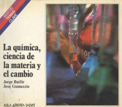 LA QUIMICA, CIENCIA DE LA MATERIA Y EL CAMBIO