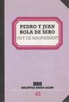 PEDRO Y JUAN. BOLA DE SEBO