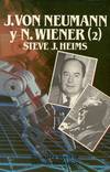 J. VON NEUMANN Y N. WIENER (II)
