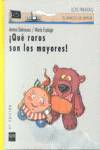 ¡qué raros son los mayores!