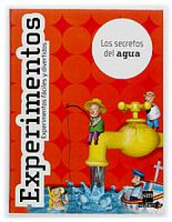 LOS SECRETOS DEL AGUA EXPERIMENTOS FACILES Y DIVERTIDOS