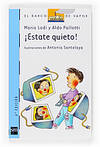 ¡estate quieto!