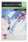 DOUBLE BASS MYSTERY (CAMB.READING CLUB)