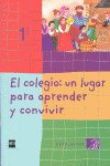 CUAD.EL COLEGIO:LUGAR APRENDER (1O.PRIMARIA) CONVIVIR