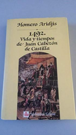 1492. VIDA Y TIEMPOS DE JUAN CABEZON DE CASTILLA