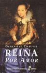 ## REINA POR AMOR