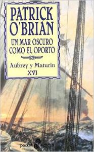 Un mar oscuro como el oporto (XVI) (bolsillo)