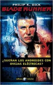 Blade runner ¿sueñan los androides con ovejas eléctricas?