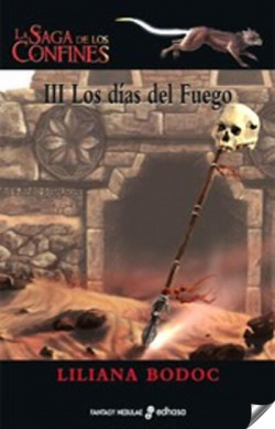 La saga de los confines III. Los días de fuego