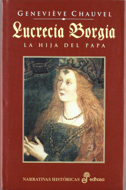 LUCRECIA BORGIA LA HIJA DEL PAPA
