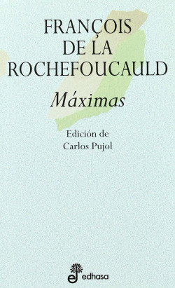 ROCHEFOUCAULD. MAXIMAS