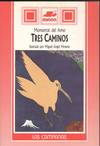 TRES CAMINOS