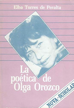 LA POETICA DE OLGA OROZCO