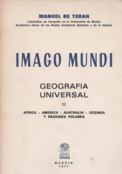IMAGO MUNDI, GEOGRAFIA UNIVERSAL, TOMO I I