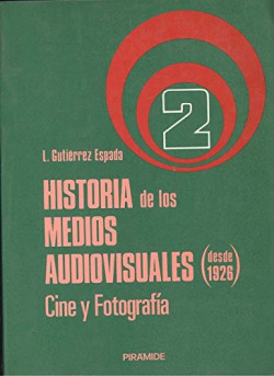 HISTORIA DE LOS MEDIOS AUDIOVISUALES. T.2