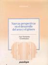 NUEVAS PERSPECTIVAS EN EL DESARROLLO DEL SEXO Y GENERO