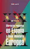 Diferencias regionales en España y Unión Monetaria Europea