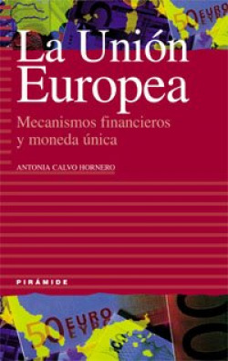 Union europea.mecanismos financieros y moneda unica