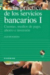 Guía práctica de los servicios bancarios I