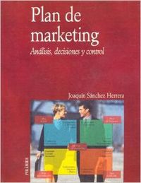 PLAN DE MARKETING.(ANALISIS,DECISIONES Y CONTROL)