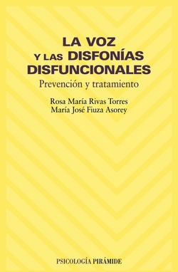 VOZ Y DISFONIAS DISFUNCIONALES:PREVENCION Y TRATAMIENTO.
