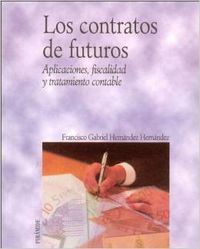 CONTRATOS DE FUTUROS:APLICACIONES,FISCALIDAD../ECONOMIA