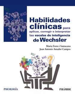 HABILIDADES CLÍNICAS PARA APLICAR, CORREGIR E INTERPRETAR LAS ESCALAS DE INTELIGENCIA