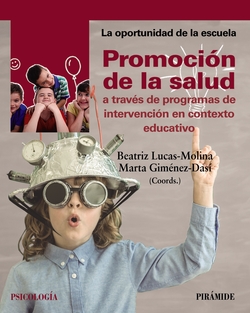 PROMOCIÓN DE LA SALUD A TRAVÈS DE PROGRAMAS DE INTERVENCIÓN EN CONTEXTO EDUCATIVO