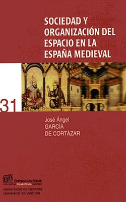 SOCIEDAD Y ORGANIZACIÓN DEL ESPACIO EN LA ESPAÑA MEDIEVAL