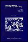 Health and Medicine in Rural Europe (1850-1945)