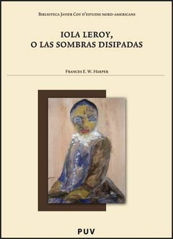 Iola leroy o las sombras disipadas