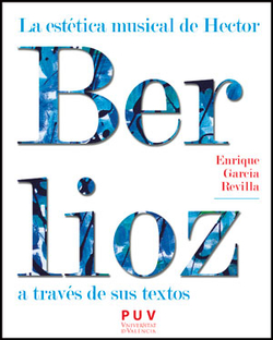 Estetica musical de hector berlioz a traves de sus textos
