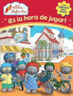 ¡ES LA HORA DE JUGAR! (ELLA LA ELEFANTA. ACTIVIDADES)