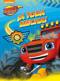 ¡A toda mecha! Blaze y los Monster Machines