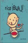 Rico, ¡buaj!