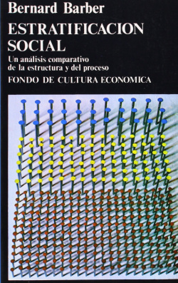 Estratificación social : análisis comparativo de estructura y proceso