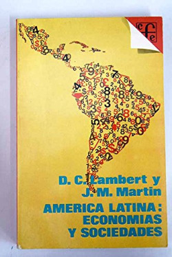 América Latina : Economías y sociedades